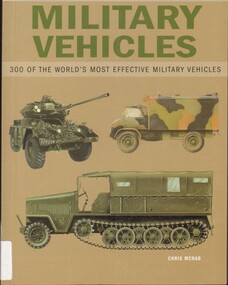 Book, McNab, Chris, Military Vehicles: 300 of the World's Most Effective Military Vehicles, 2003