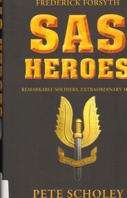 Book, Scholey, Pete, SAS Heroes: Remarkable Soldiers, Extraordinary Men, 2008