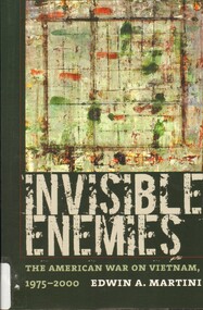 Book, Invisible Enemies: the American War on Vietnam, 1975-2000, 2007