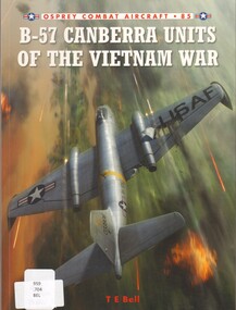 Book, Bell, T.E, B-57 Canberra Units of the Vietnam War, 2011
