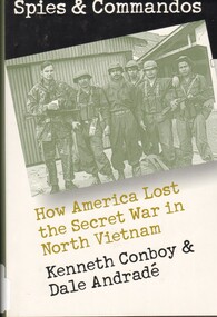 Book, Spies and Commandos: How America Lost the Secret War in North Vietnam. (Copy 1), 2000