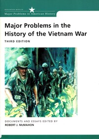 Book, McMahon, Robert J, Major Problems in the History of the Vietnam War: Documents and Essays (Copy 1), 2003