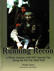 Book, Greco, Frank, Running Recon: A Photo Journey with SOG Special Ops aAong the Ho Chi Minh Trail, 2004