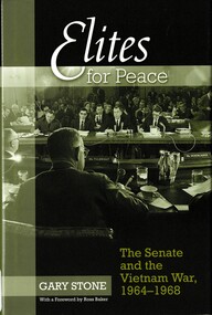 Book, Elites for Peace: The Senate and the Vietnam War, 1964-1968, 2007