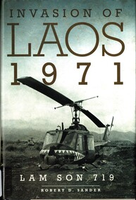 Book, Sander, Robert D, Invasion of Laos, 1971, Lam Son 719, 2014