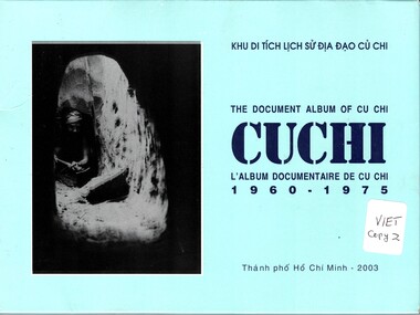 Book, Duong, Thanh Phong (Photographer),Tran, Dinh Dung (Editor),Phuong Nam (Manufacturer), The document album of Cu Chi 1960-1975 (Copy 2), 2003