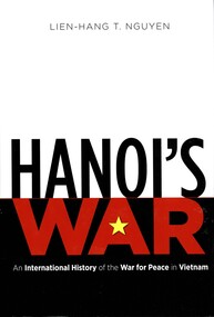 Book, Hanoi's War: An International History of the War for Peace in Vientnam, 2012