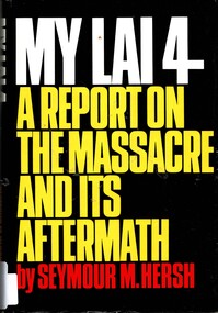 Book, Hersh, Seymour M, My Lai 4: A Report On The Massacre And Its Aftermath