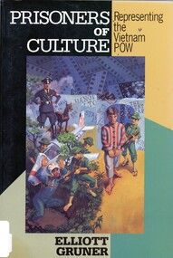 Book, Gruner, Elliott, Prisoners of Culture: representing the Vietnam POW, 1993