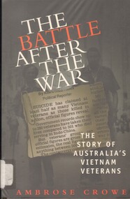 Book, The Battle After the War: The story of Australia's Vietnam Veterans (Copy 8), 1999