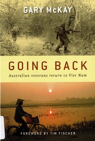 Book, McKay, Gary, Going Back: Australian Veterans return to Viet Nam, 2007