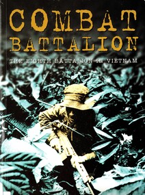 Book, Hall, Robert, Combat Battalion: The Eighth Battalion in Vietnam (Copy 1), 2000