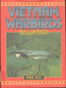 Book, Bell, Dana, Vietnam Warbirds In Action. (Copy 2)