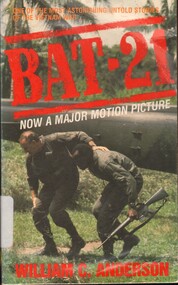 Book, Anderson, William C, BAT-21: One of the most astonishing untold stories of the Vietnam War Based on the True Story of Lt Col Iceal E. Hambleton, USAF. Copy 2