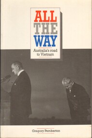 Book, Pemberton, Gregory, All The Way: Australia's Road to Vietnam, 1987