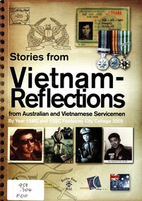 Book, Footscray City College Years 10, Stories from Vietnam Reflections: from Australian and Vietnamese Servicemen, 2005