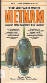 Book, An Illustrated Guide to the Air War over Vietnam: Aircraft of the Southeast Asia Conflict. (Copy 2)