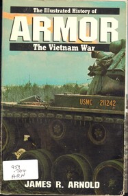 Book, Arnold, James R, The Illustrated History of Artillery: The Vietnam War