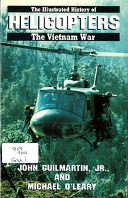 Book, Guilmartin, John Jr., and O'Leary, Michael, Helicopters: The Vietnam War