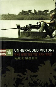 Book, Woodruff, Mark W, Unheralded Victory: Who won the Vietnam War? (Copy 1), 1999