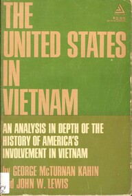 Book, McTurnan Kahin, George and Lewis John W, The United States in Vietnam: An Analysis In Depth Of The History Of America's Involvement In Vietnam (Copy 2)