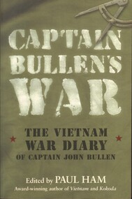 Book, Captain Bullen's War: The Vietnam War Diary of Captain John Bullen, 2009