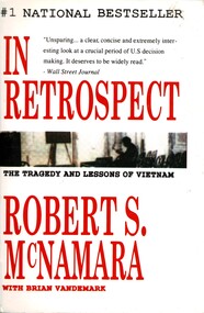 Book, McNamara, Robert S. and VanDeMark, Brian, In Retrospect: the Tragedy and Lessons of Vietnam (Copy 1), 1995