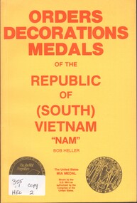 Book, Heller, Bob, Orders Decorations Medals of the Republic of (South) Vietnam (Copy 2), 1986