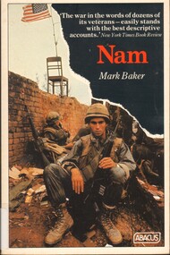 Book, Baker, Mark, Nam: The Vietnam War in the words of the Men and Women Who Fought There. (Copy 3)