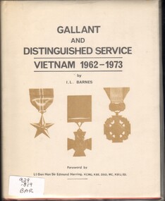 Book, Barnes, I.L, Australian Gallant and Distinguished Service, Vietnam 1962-73, 1974