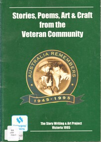 Book, Dept. of Veteran's Affairs, Vic, Stories, Poems, Art & Craft from the Veteran Community (Copy 1), 1995