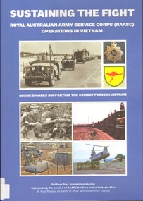 Book, Morison, Russell, Sustaining the Fight: Royal Australian Army Service Corps (RAASC) Operations in Vietnam, 2021