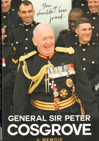 Book, Cosgrove, Peter (General Sir), You Shouldn't Have Joined: A Memoir, 2020