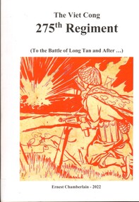 Book, Chamberlain, Ernest, The Viet Cong 275th Regiment (To the Battle of Long Tan and After...), 2022