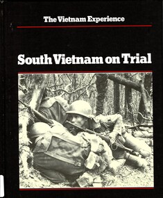 Book, Fulghum, David and Maitland, Terrence, The Vietnam Experience: South Vietnam on Trial: Mid 1970 to 1972 (Copy 1), 1985