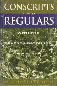 Book, O'Brien, Michael, Conscripts and Regulars: With the Seventh Battalion in Vietnam (Copy 2)