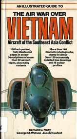 Book, Nalty, Bernard C., Watson, George M., Neufeld, Jacob, The Air War Over Vietnam: Aircraft of the Southeast Asia Conflict