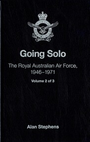 Book, Stephens, Alan, The Royal Australan Air Force 1946 - 1971: Going Solo: Volume 2 of 3