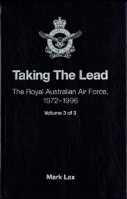 Book, Lax, Mark, The Royal Australian Air Force 1972 - 1996: Taking The Lead: Volume 3 of 3