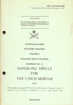 Australian Army: Infantry Training, Volume 2, Infantry Heavy Weapons, Pamphlet No. 21: Handling Drills For The 3 Inch Mortar, 1972