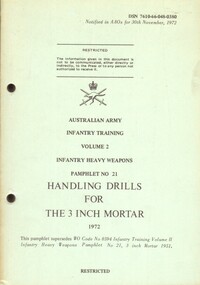 Australian Army: Infantry Training, Volume 2, Infantry Heavy Weapons, Pamphlet No. 21: Handling Drills For The 3 Inch Mortar, 1972