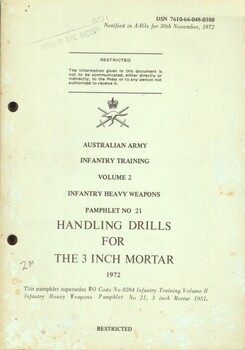 Australian Army: Infantry Training, Volume 2, Infantry Heavy Weapons, Pamphlet No. 21: Handling Drills For The 3 Inch Mortar, 1972