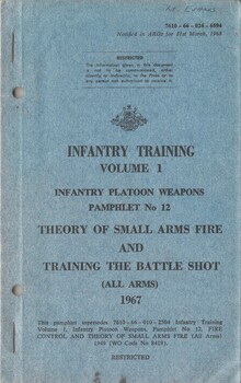 Australian Army: Infantry Training, Volume 1, Infantry Platoon Weapons, Pamphlet No. 12: Theory of Small Arms Fire and Training the Battle Shot (All Arms), 1967