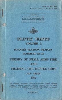 Australian Army: Infantry Training, Volume 1, Infantry Platoon Weapons, Pamphlet No. 12: Theory of Small Arms Fire and Training the Battle Shot (All Arms), 1967