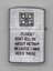 Small silver zippo lighter with text "Please Don't tell Me About Vietnam Because I Have Been There"