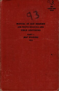 Manual Of Map Reading, Air Photo Reading And Field Sketching, Part 1: Map Reading