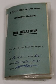 Small booklet issued to Sgt Buttriss, with the title of Job Relations. RAAF.