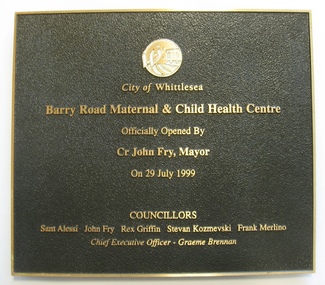 Plaque of City of Whittlesea Barry Road Maternal & Child Health Centre