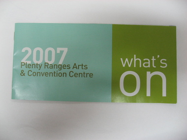 2007 Plenty Ranges Arts and Convention Centre Booklet
