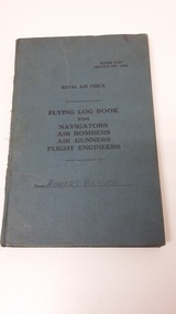 Log Book  Robert Bryson, Flying Log Book for Navigators, Air Bombers, Air Gunners, Flight Engineers, Oct.1943